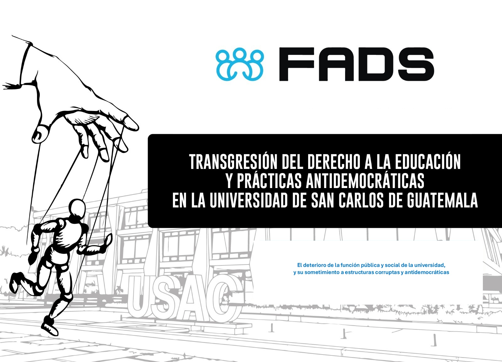 Informe: Transgresión del derecho a la educación y prácticas antidemocráticas en la USAC