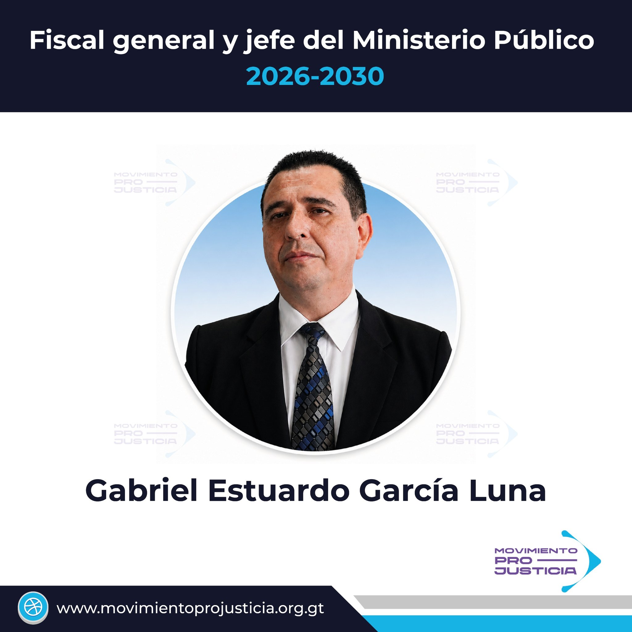 Gabriel Estuardo García Luna es el fiscal general de la República 2026-2030